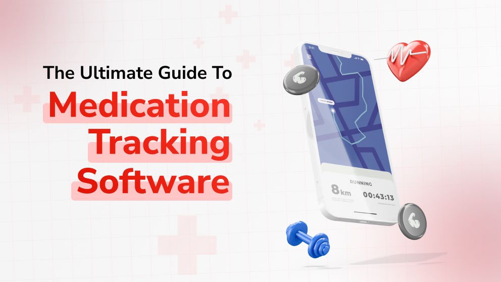 Ultimate Guide to Medication Tracking Software - Orient Software