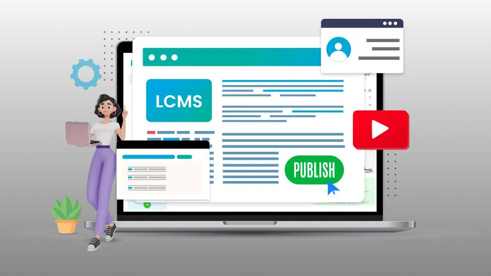 Everything You Need to Know About Learning Content Management System (LCMS)