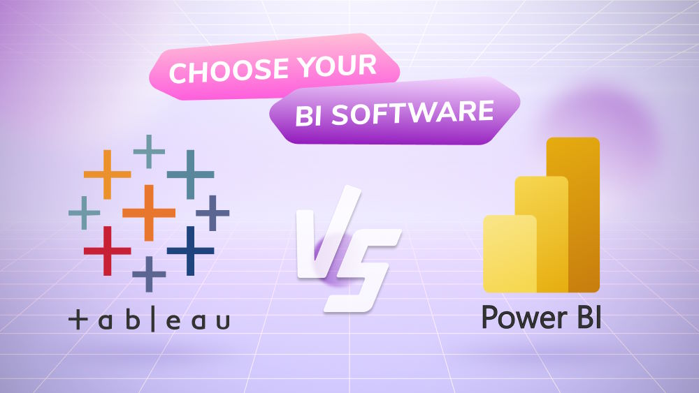 Tableau vs Power BI: How to Choose the Right BI Software