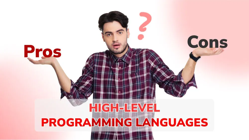 Pros and Cons of High-level Programming Languages