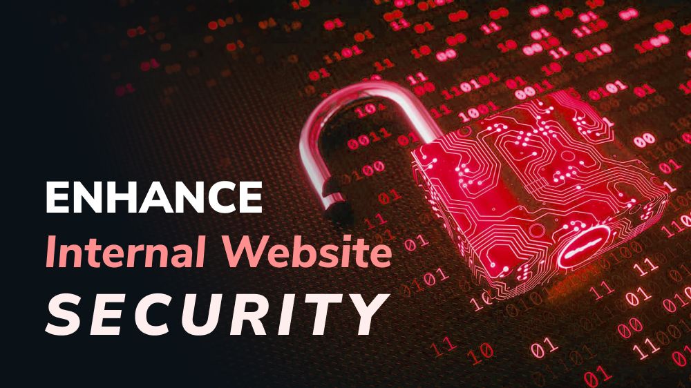 This Is How You Enhance Internal Website Security