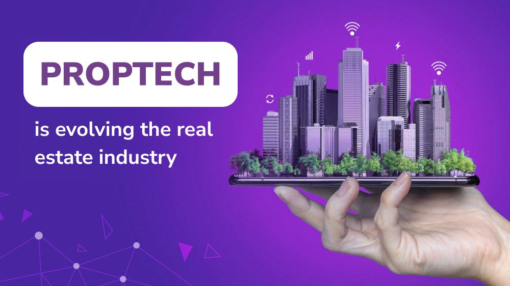 How Proptech is Evolving the Real Estate Industry