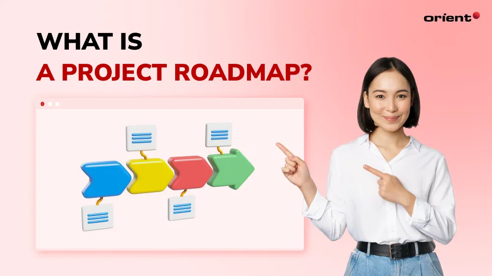 What Is a Project Roadmap? Essential Tool to Navigate Projects Effectively