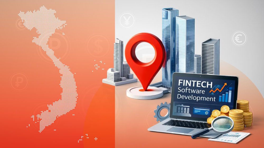 Fintech Software Development Companies of Choice in Vietnam