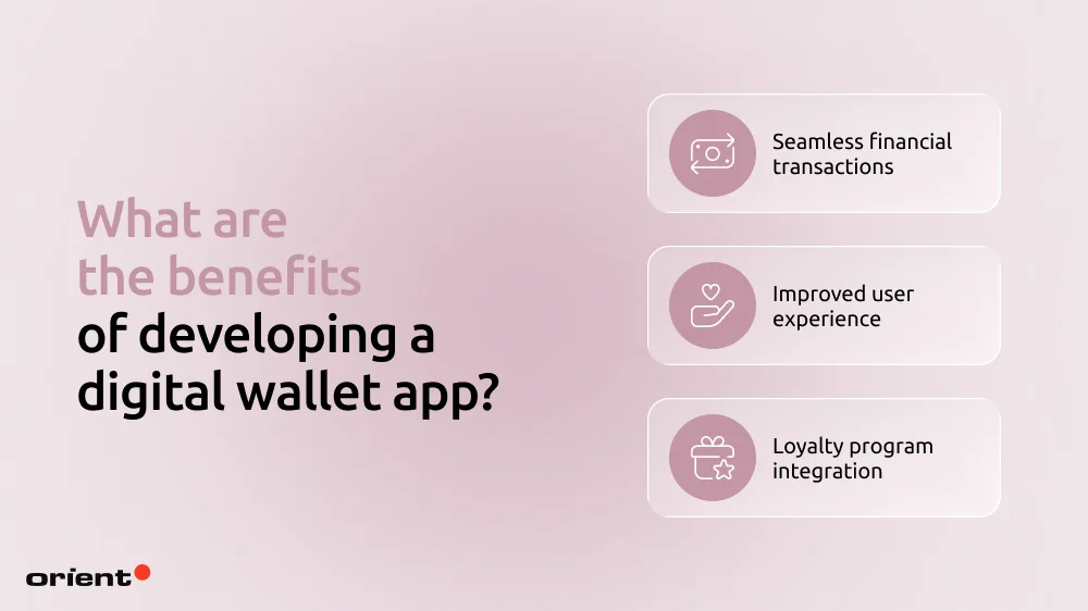 What are the benefits of developing a digital wallet app?