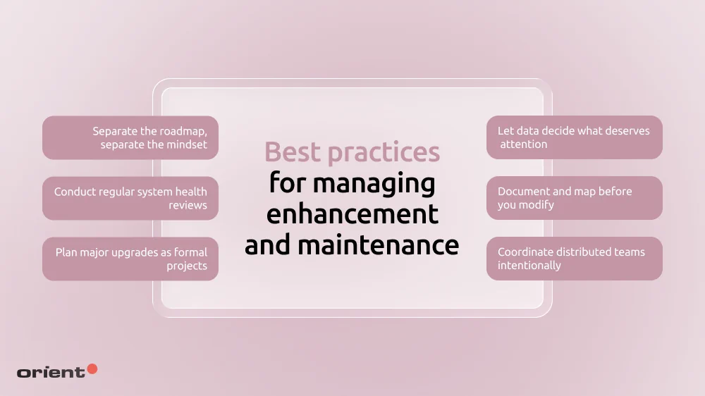 Best practices for managing enhancement and maintenance