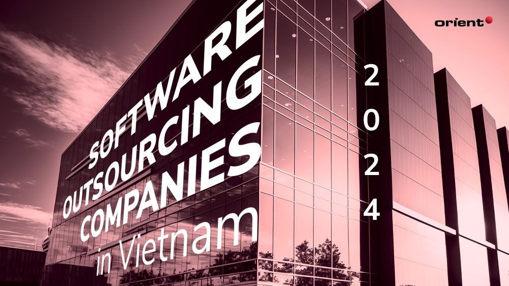 Top 9 Software Outsourcing Companies in Vietnam