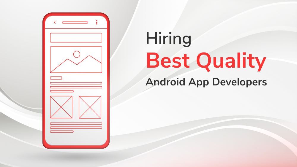 How to Hire Android App Developers