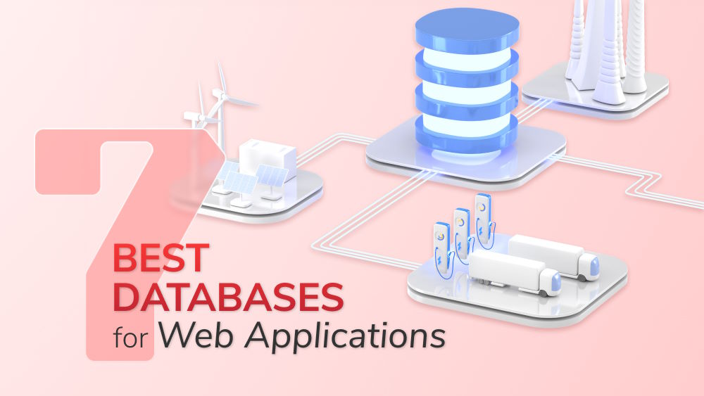 Database Web Applications: 7 Best Databases for Web Applications