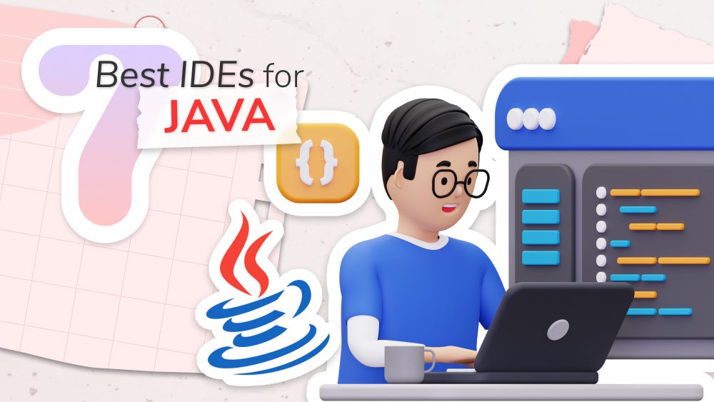 Java IDE - 7 Best Java Editors for Java Development