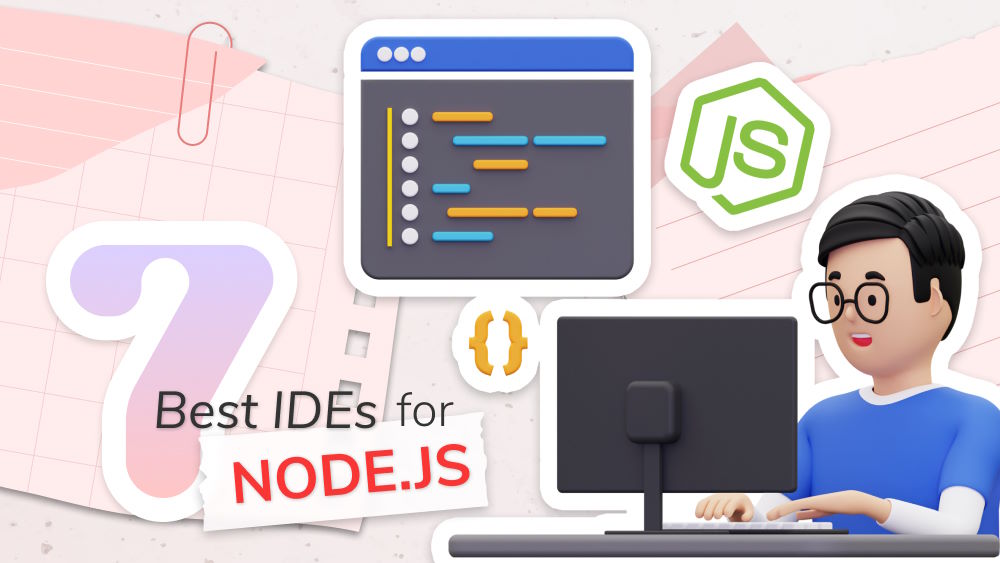 7 Best Node.js Editors for Application Development