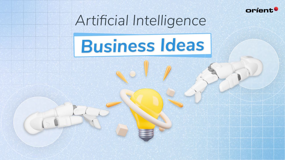 4 Inspiring Artificial Intelligence Business Ideas