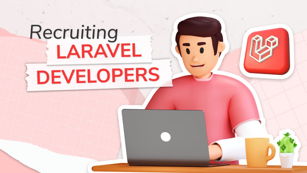 Hire Dedicated Laravel Developers: A Comprehensive Guide