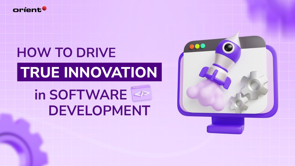 How to Drive Innovation in Software Development
