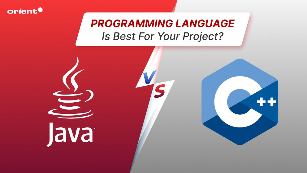 Java Vs. C++: Which Is Better for Your Project?