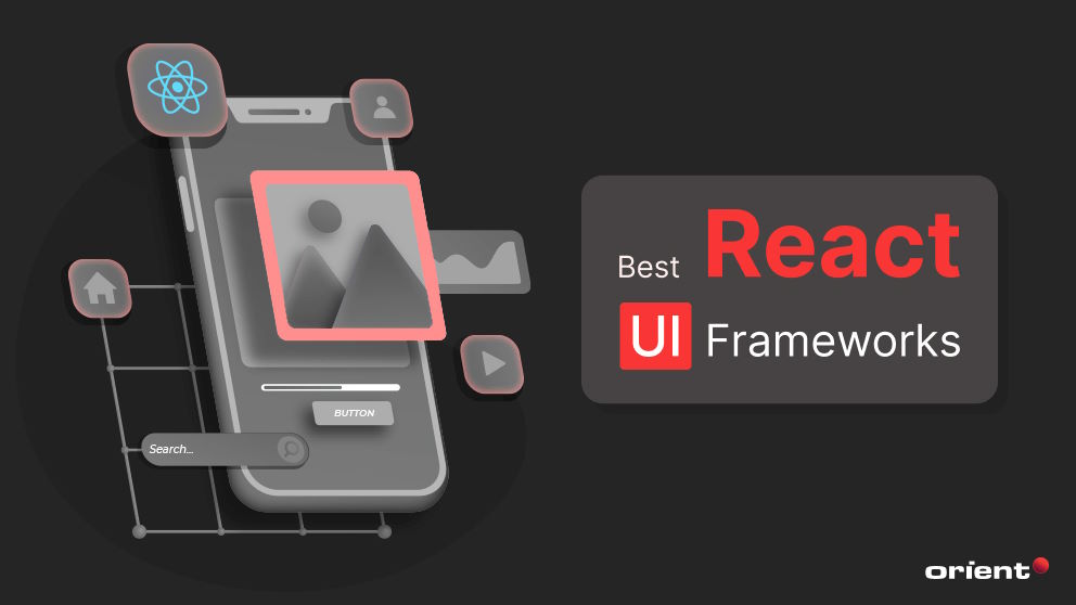 Here Is What You Need to Know About the Best React UI Frameworks