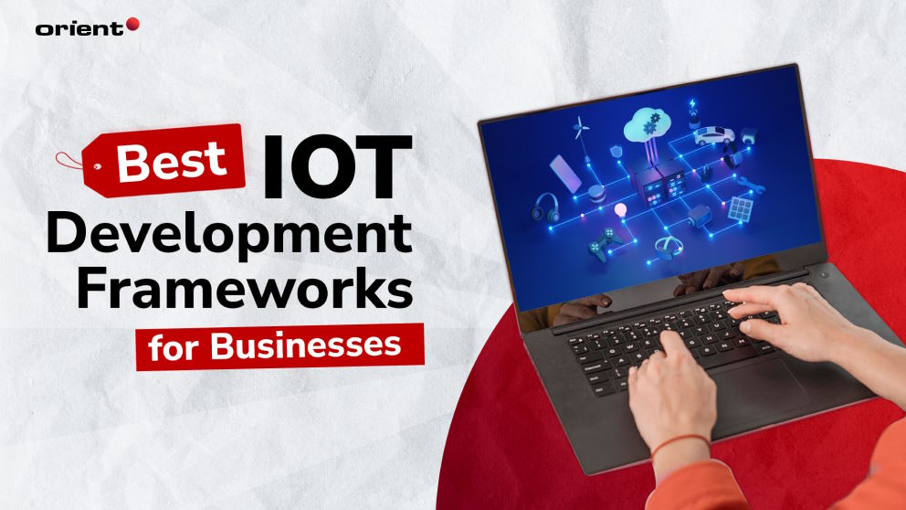 Here Are the 5 Best IoT Development Frameworks for Businesses