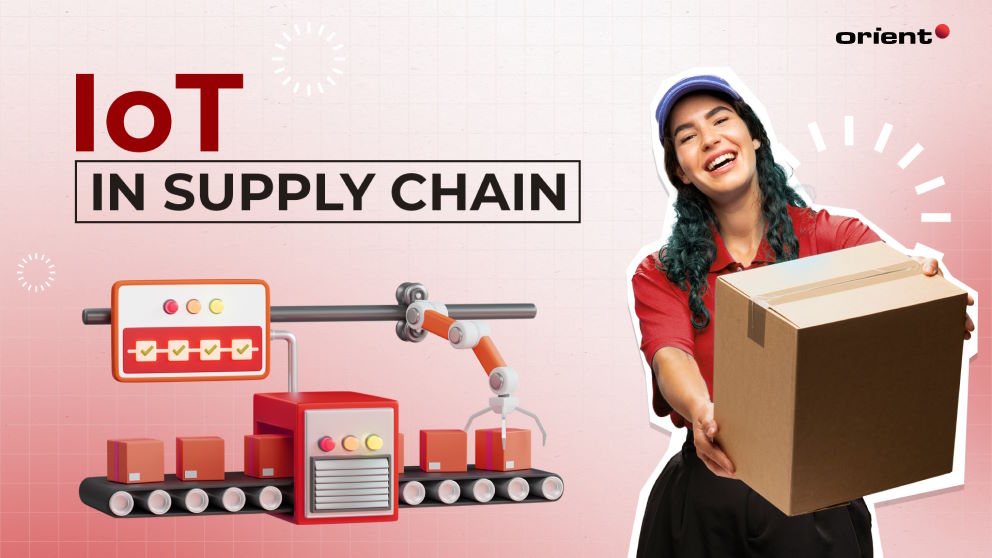 IoT in Supply Chain: How IoT Empowers Supply Chain at Every Step?