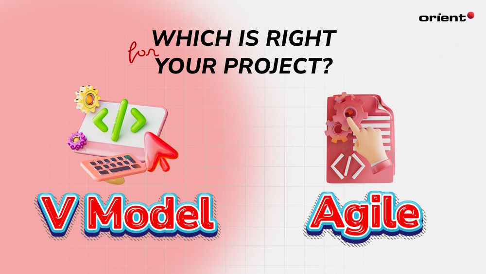 V Model VS Agile: Which is Right for Your Project