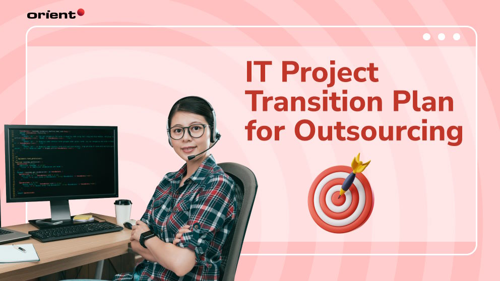 IT Project Transition Plan for Outsourcing: A Guide to Successful Transition