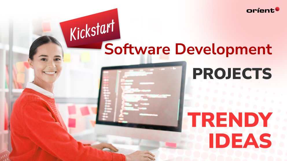 Kickstart Your Software Development Projects with These Trendy Ideas