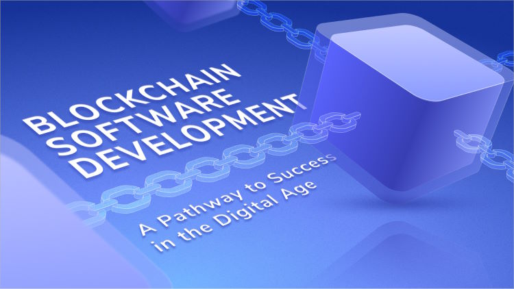 Blockchain Software Development: A Pathway to Success in the Digital Age banner