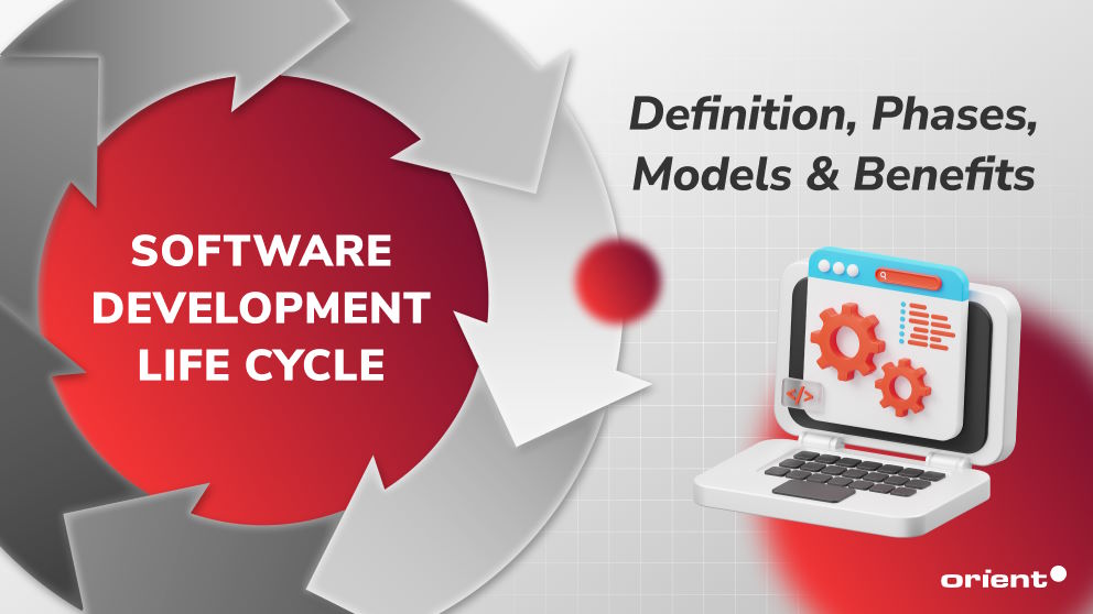 Definition, Phases, Models & Benefits of Software Development Life Cycle