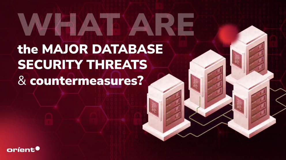 What Are the Major Database Security Threats and Their Countermeasures?