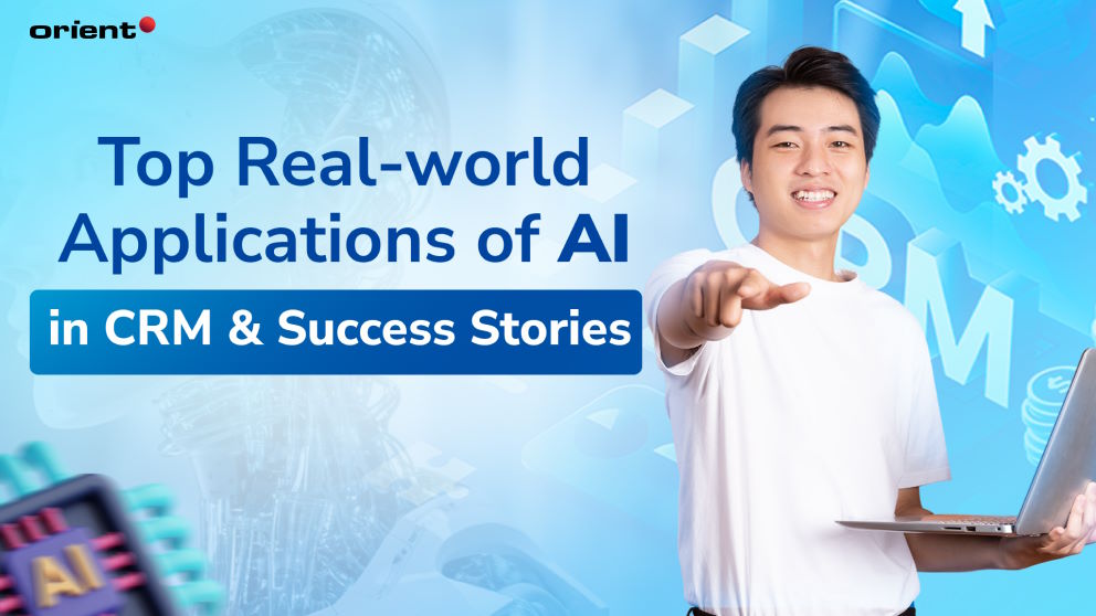 Discovering the Top Real-world Applications of AI in CRM and Success Stories