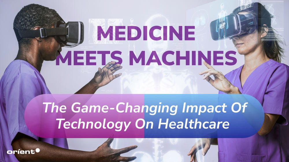 Medicine Meets Machines: The Game-Changing Impact of Technology on Healthcare