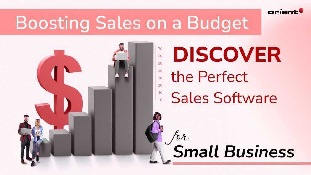 Boosting Sales on a Budget: Discover the Perfect Sales Software for Small Business