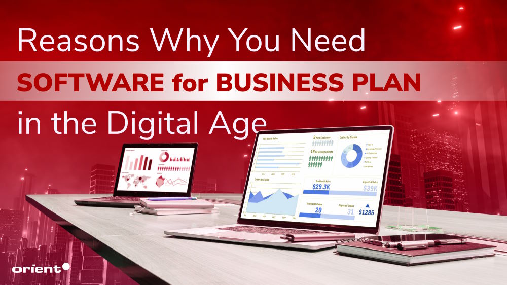 Reasons Why You Need Software for Business Plan in the Digital Age