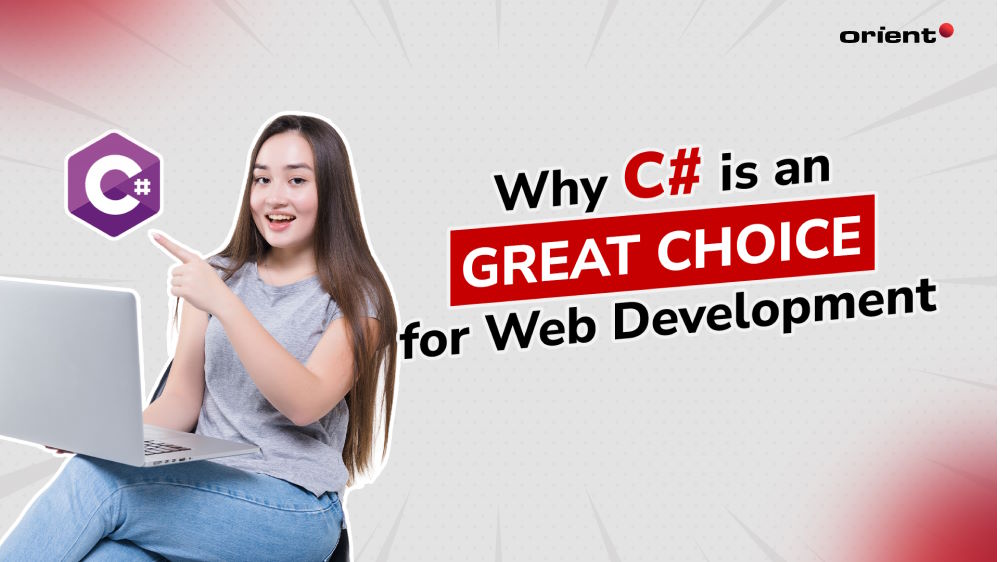 Why C# for Web Development is A Great Choice in The Modern Era