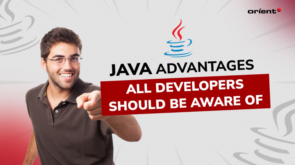 Java Advantages: All Developers Should Be Aware of