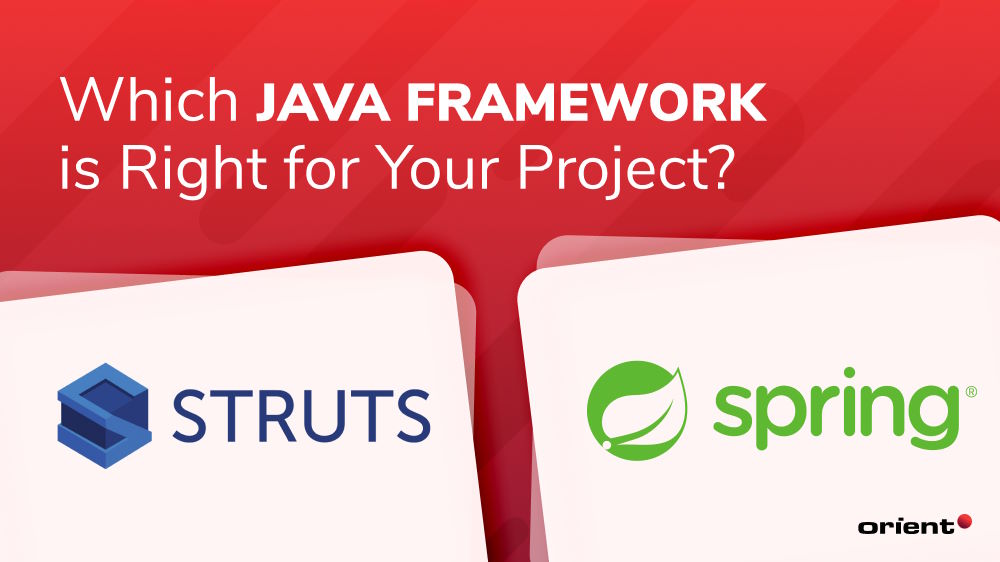Struts vs Spring: Which Java Framework is Right for Your Project?