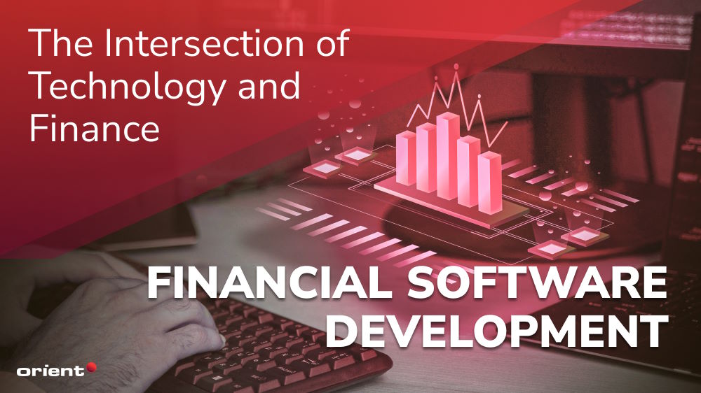 The Intersection of Technology and Finance: Financial Software Development