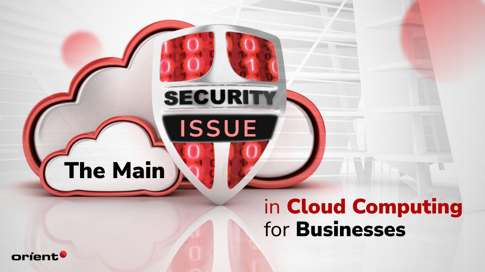 The Main Security Issues in Cloud Computing for Businesses in 2024