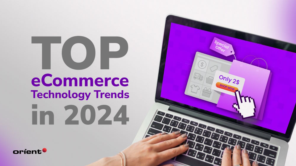 Top eCommerce Technology Trends That Will Rule in the Upcoming Years