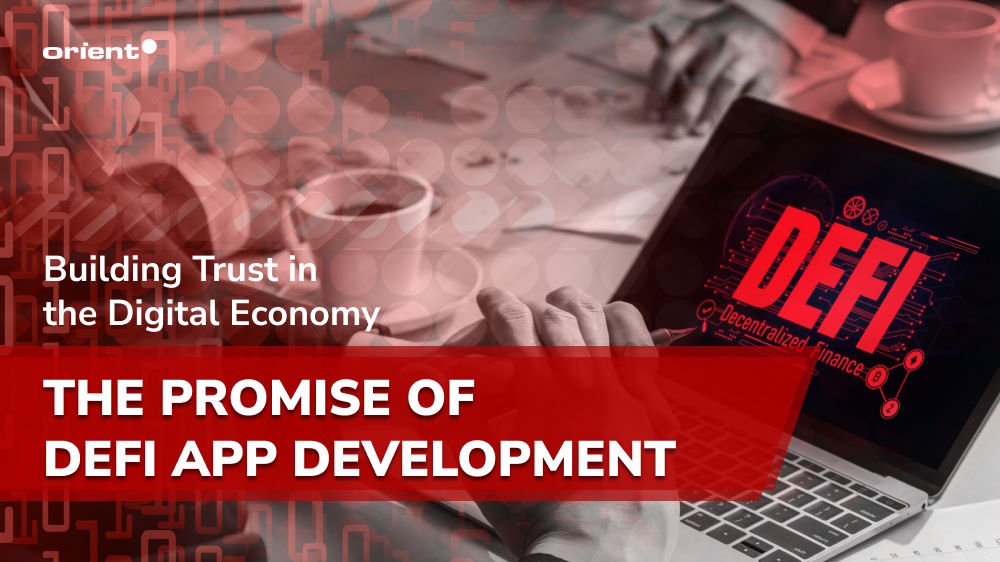 Building Trust in the Digital Economy: The Promise of DeFi App Development